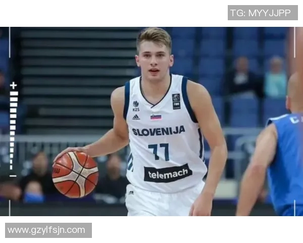 卢卡东契奇:篮球场上的天才少年与未来之星的成长之路