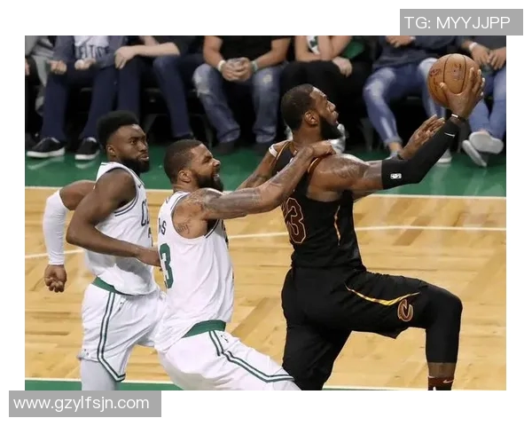 詹姆斯与凯尔特人对决精彩瞬间回顾与分析图解
