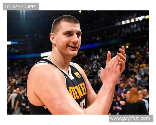 约基奇三双创历史新高掘金稳居西部第一荣耀之巅 约基奇三双创历史新高掘金稳居西部第一荣耀之巅